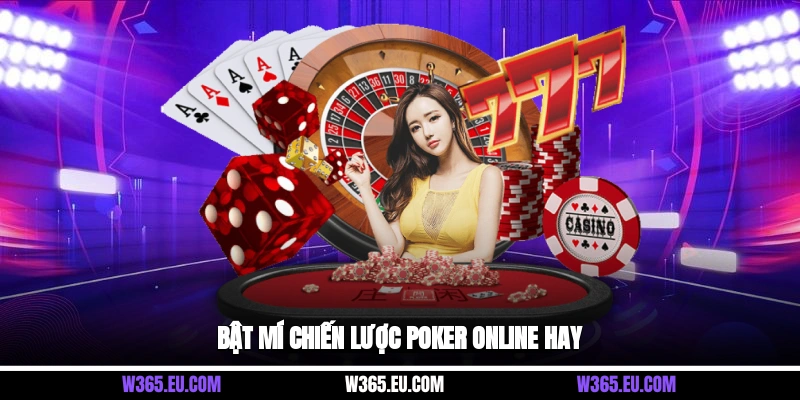Bật mí chiến lược Poker Online hay