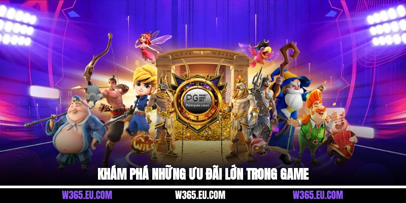 Khám phá những ưu đãi lớn trong game