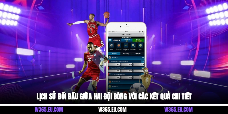 Lịch sử đối đầu giữa hai đội bóng với các kết quả chi tiết