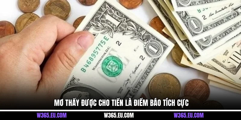 Mơ thấy được cho tiền là điềm báo tích cực